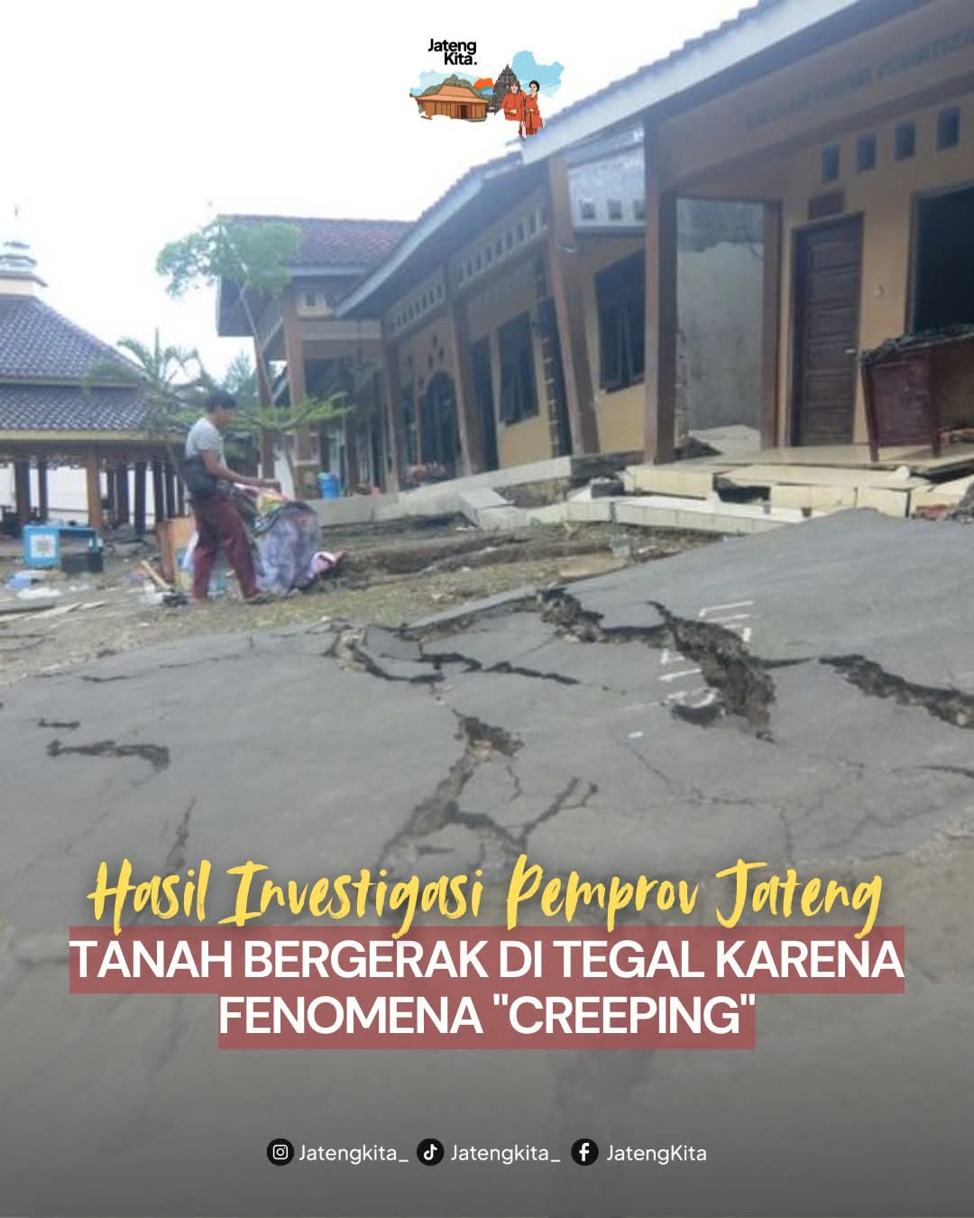 Hasil Investigasi Pemprov Jateng: Tanah Bergerak di Tegal Dipicu Fenomena “Creeping”